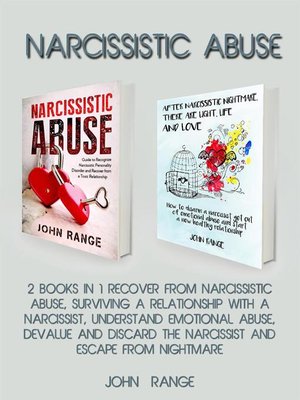 cover image of Narcissistic Abuse 2 Books in 1 Recover From Narcissistic Abuse, Surviving a Relationship With a Narcissist, Understand Emotional Abuse, Devalue and Discard the Narcissist and Escape From Nightmare